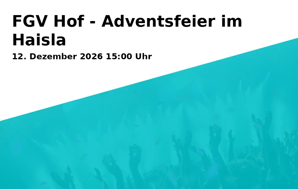 Event: FGV Hof - Adventsfeier im Haisla in Schützenstraße 30, 95028 Hof on 12. Dezember 2026
