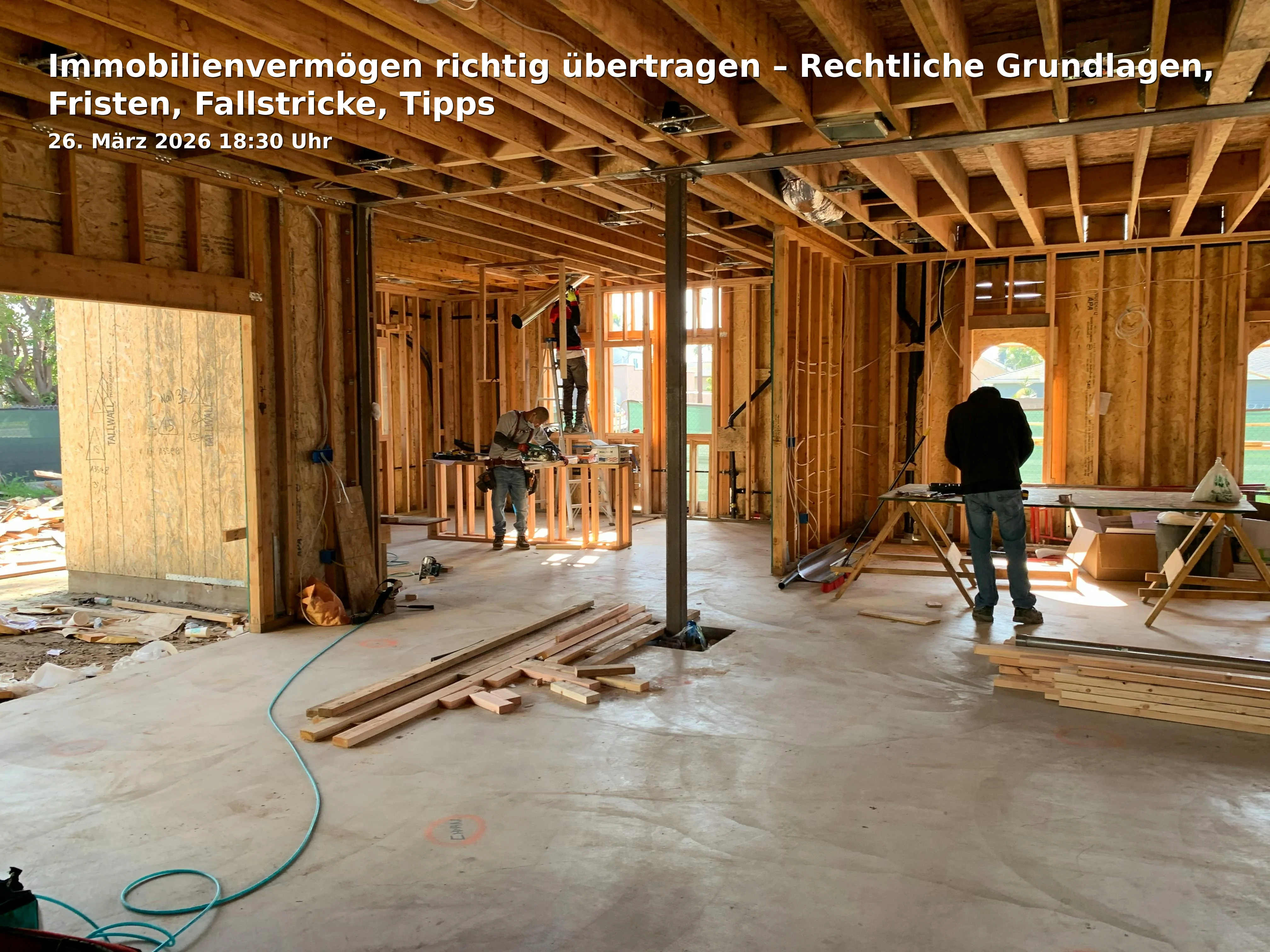 Event: Immobilienvermögen richtig übertragen – Rechtliche Grundlagen, Fristen, Fallstricke, Tipps