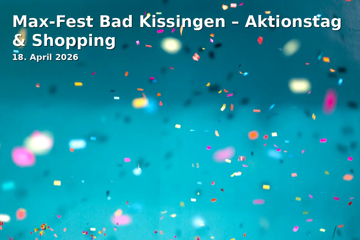 Event: Max-Fest Bad Kissingen – Aktionstag & Shopping
