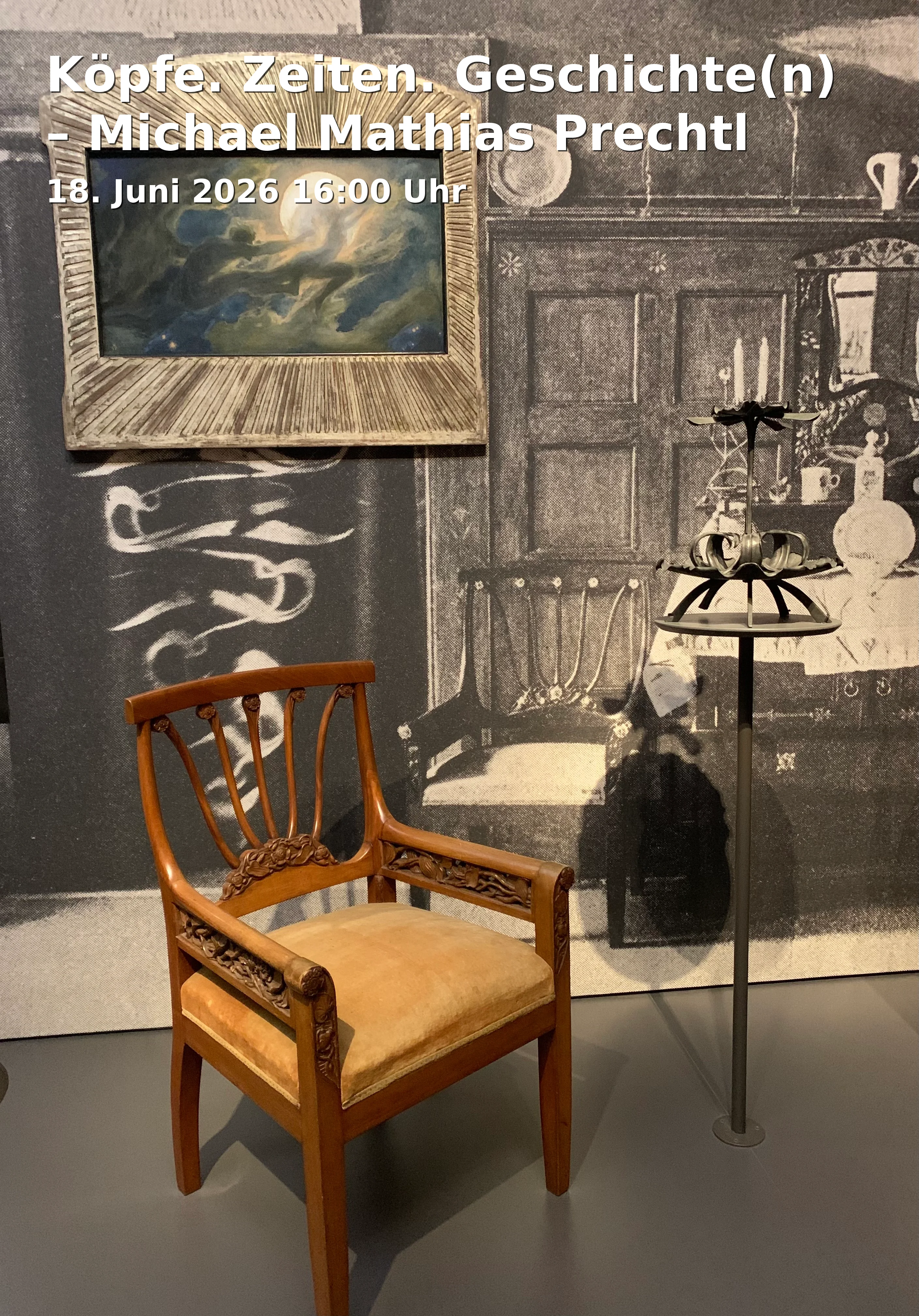 Event: Köpfe. Zeiten. Geschichte(n) – Michael Mathias Prechtl
