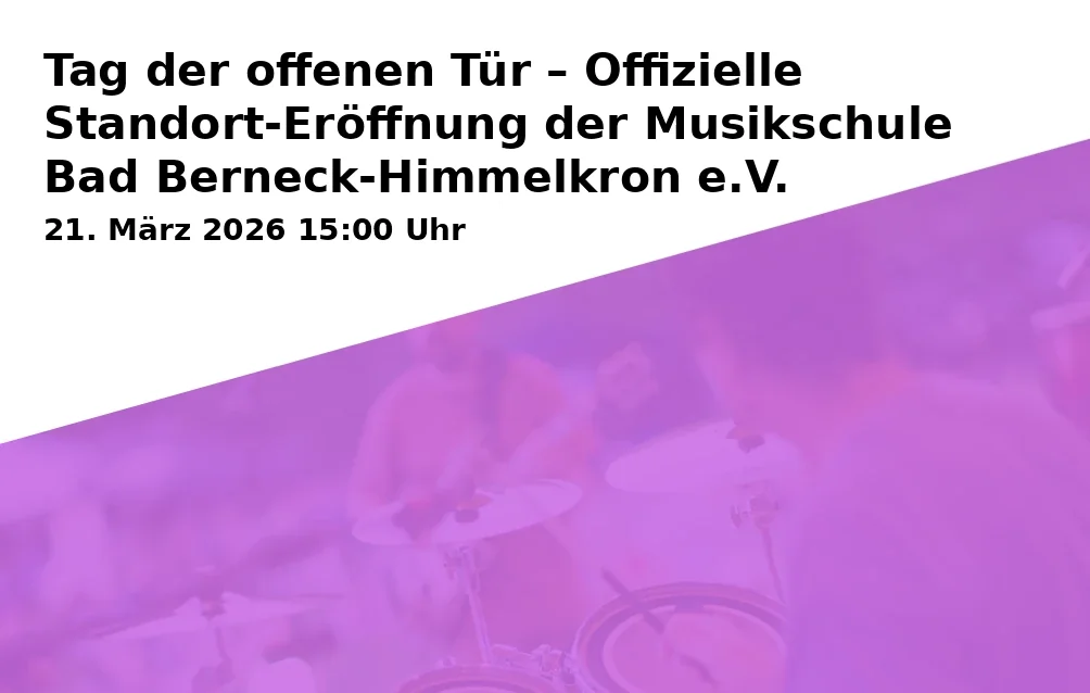 Tag der offenen Tür – Offizielle Standort-Eröffnung der Musikschule Bad Berneck-Himmelkron e.V.