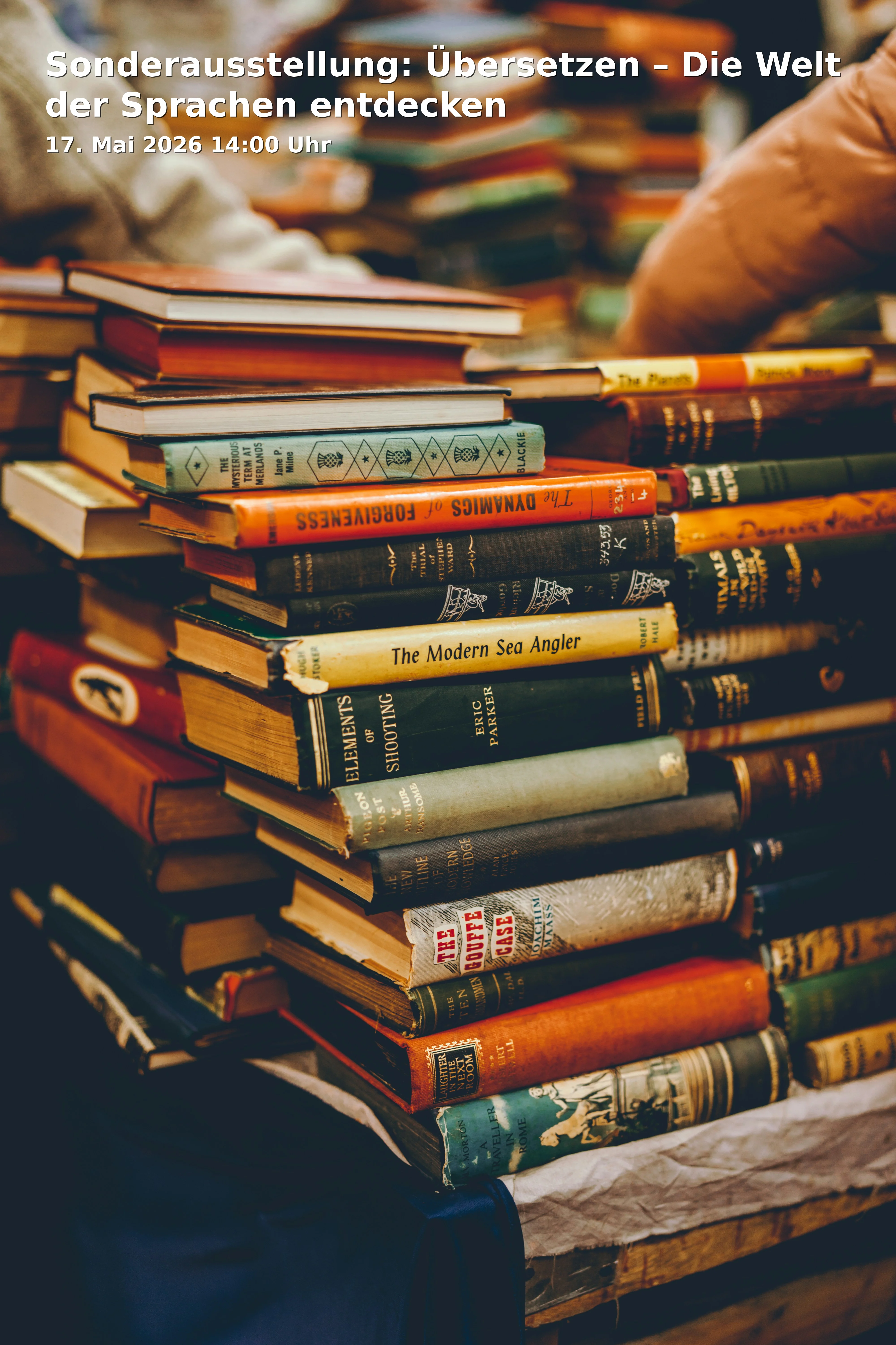 Event: Sonderausstellung: Übersetzen – Die Welt der Sprachen entdecken