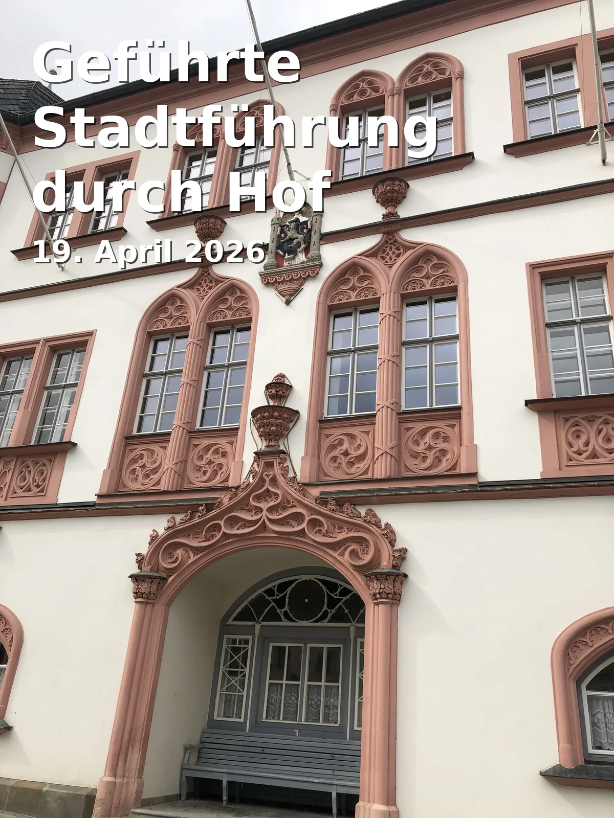 Event: Geführte Stadtführung durch Hof in Tourist Information Hof, Altstadt 1, 95028 Hof on 19. April 2026