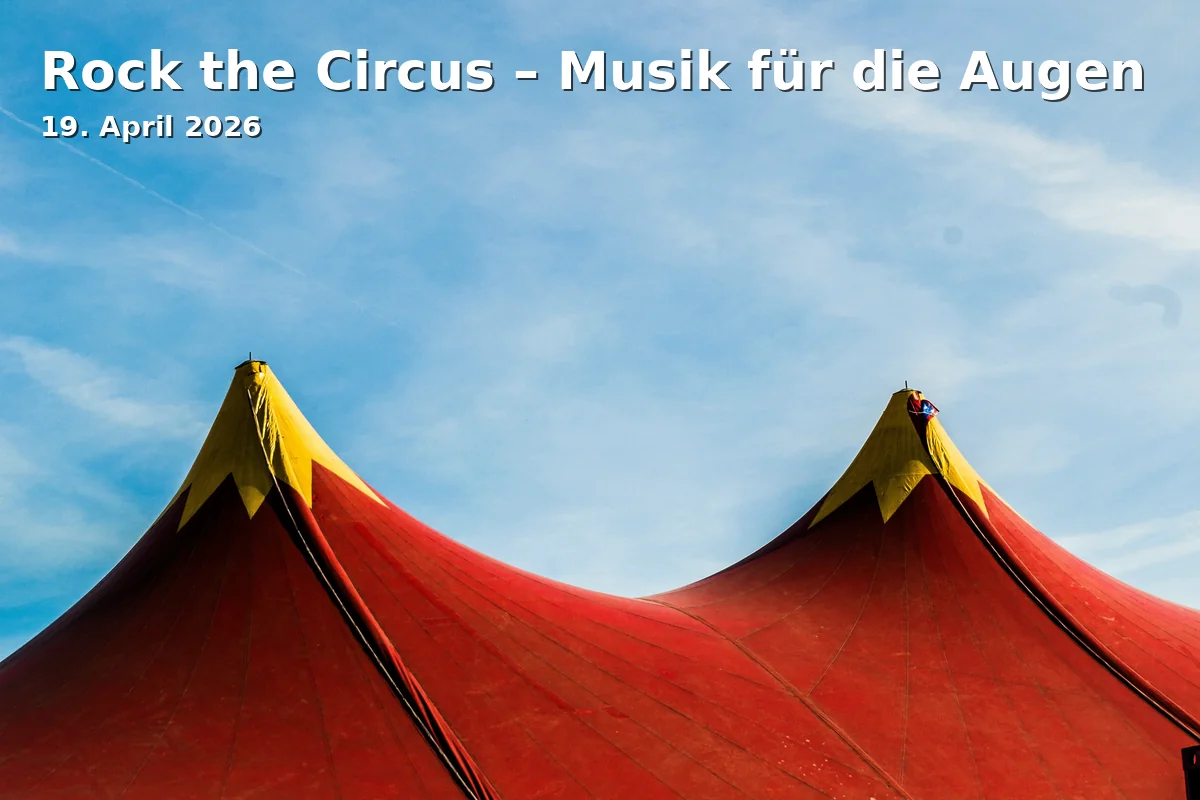 Event: Rock the Circus – Musik für die Augen