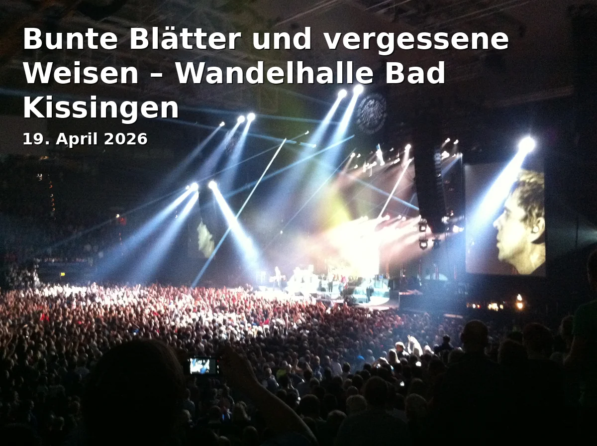 Event: Bunte Blätter und vergessene Weisen – Wandelhalle Bad Kissingen