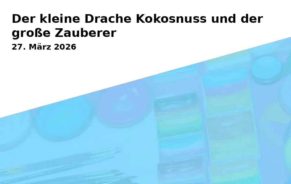 Event: Der kleine Drache Kokosnuss und der große Zauberer