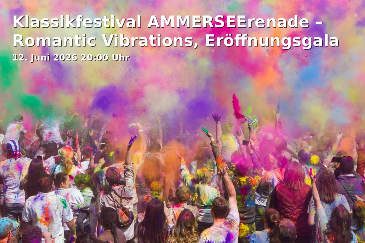 Event: Klassikfestival AMMERSEErenade – Romantic Vibrations, Eröffnungsgala