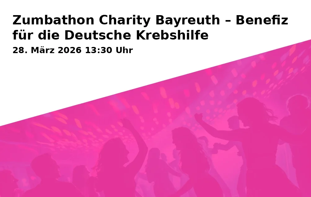 Zumbathon Charity Bayreuth – Benefiz für die Deutsche Krebshilfe