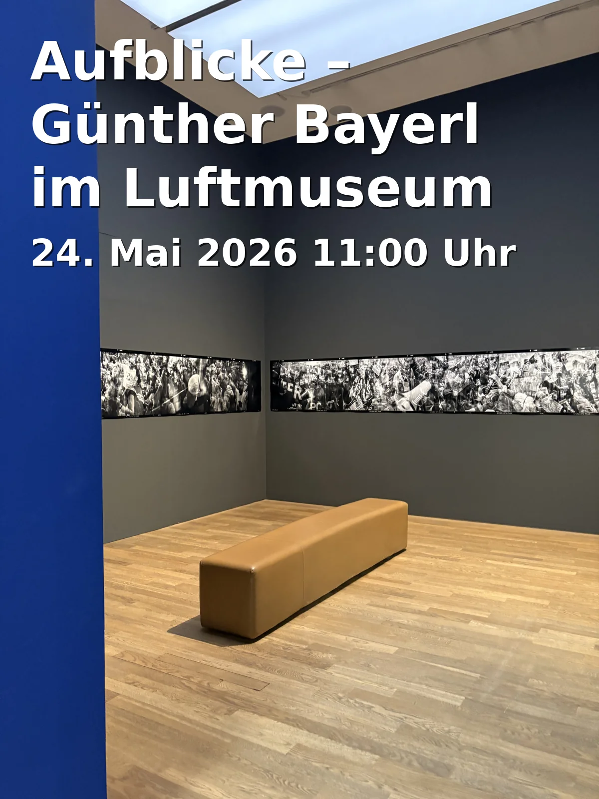 Event: Views - Günther Bayerl at the Air Museum Amberg
