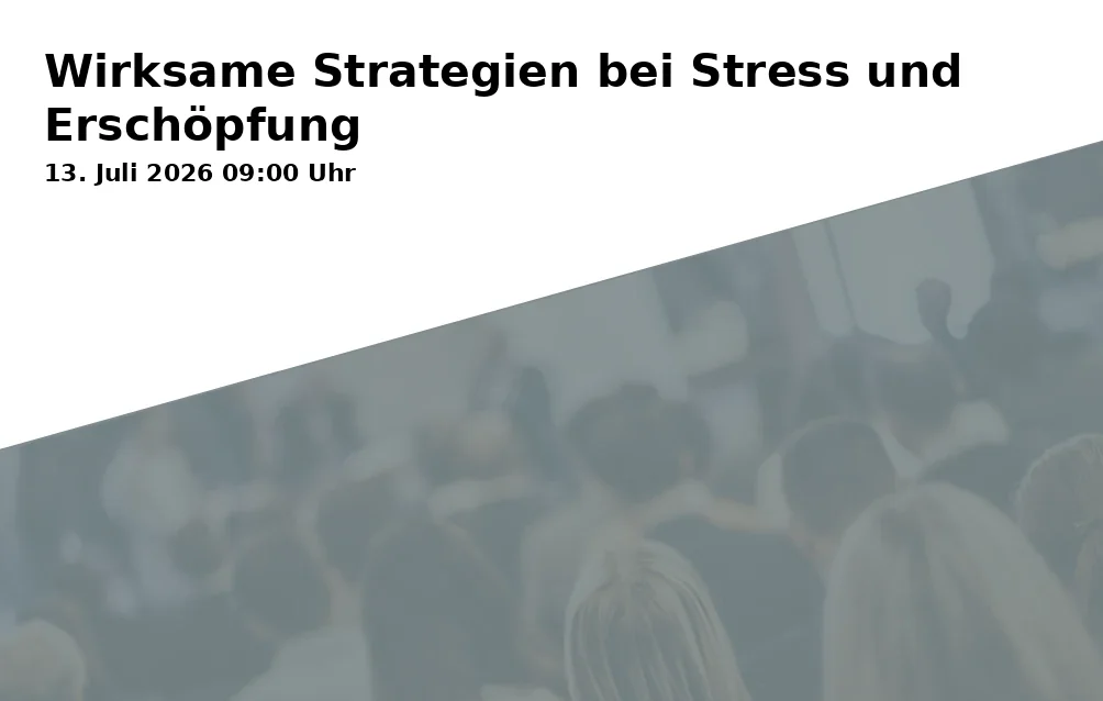 Event: Effective Strategies for Stress and Exhaustion