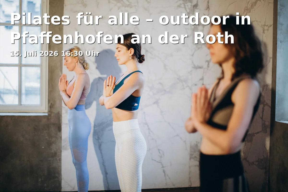 Event: Pilates for Everyone – outdoor in Pfaffenhofen an der Roth