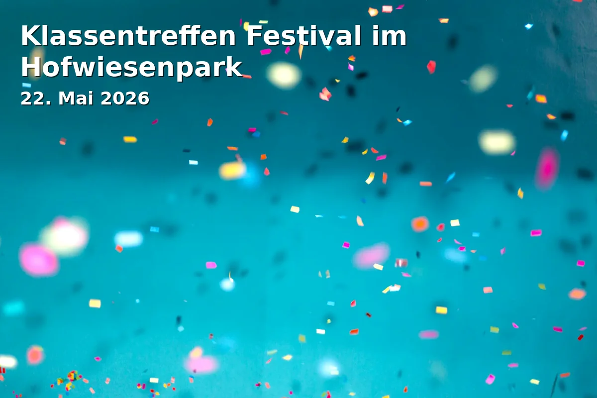 Event: Class Reunion Festival at Hofwiesenpark