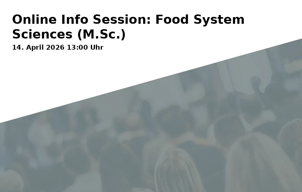 Event: Online Info Session: Food System Sciences (M.Sc.) in Online on 14. April 2026
