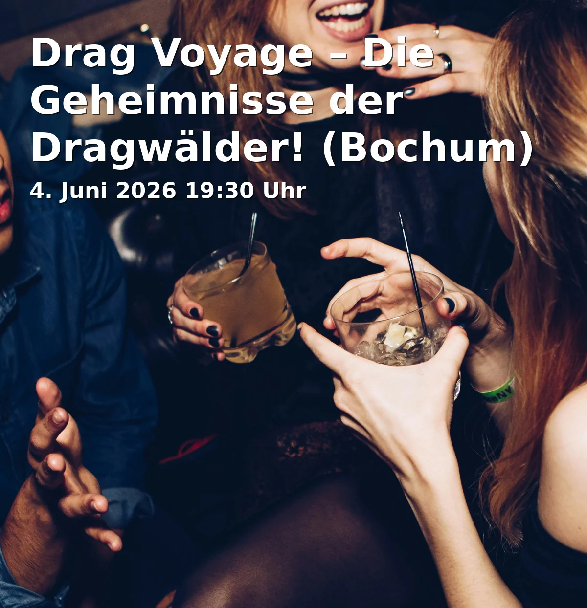 Event: Drag Voyage – Die Geheimnisse der Dragwälder! (Bochum)