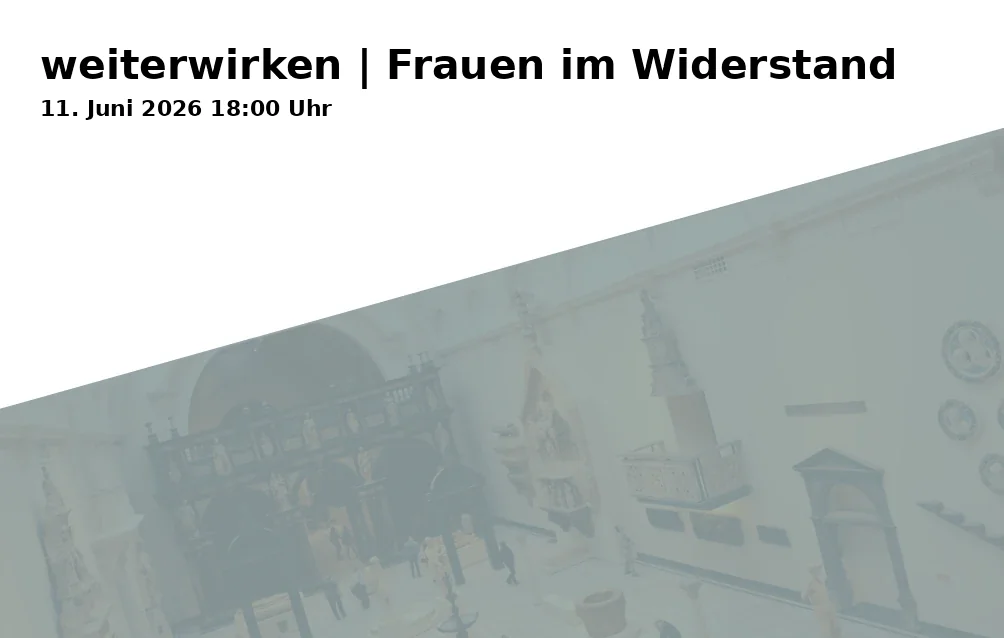 Event: weiterwirken | Frauen im Widerstand in Feldmark 107, 44803 Bochum on 11. Juni 2026