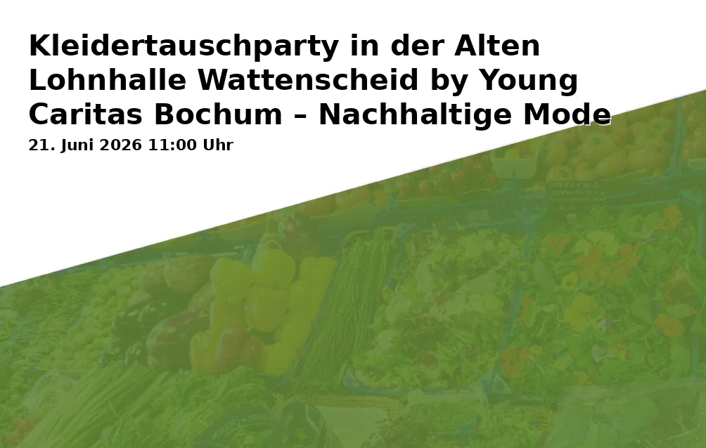 Event: Kleidertauschparty in der Alten Lohnhalle Wattenscheid by Young Caritas Bochum – Nachhaltige Mode trifft Industriekultur