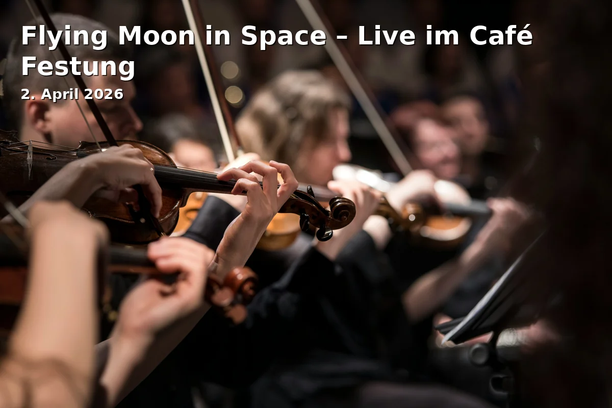 Event: Flying Moon in Space – Live at Café Festung in Café Festung, Altstadtstraße 10, 83278 Traunstein on 2. April 2026