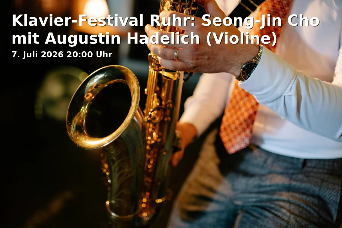 Event: Klavier-Festival Ruhr: Seong-Jin Cho mit Augustin Hadelich (Violine)