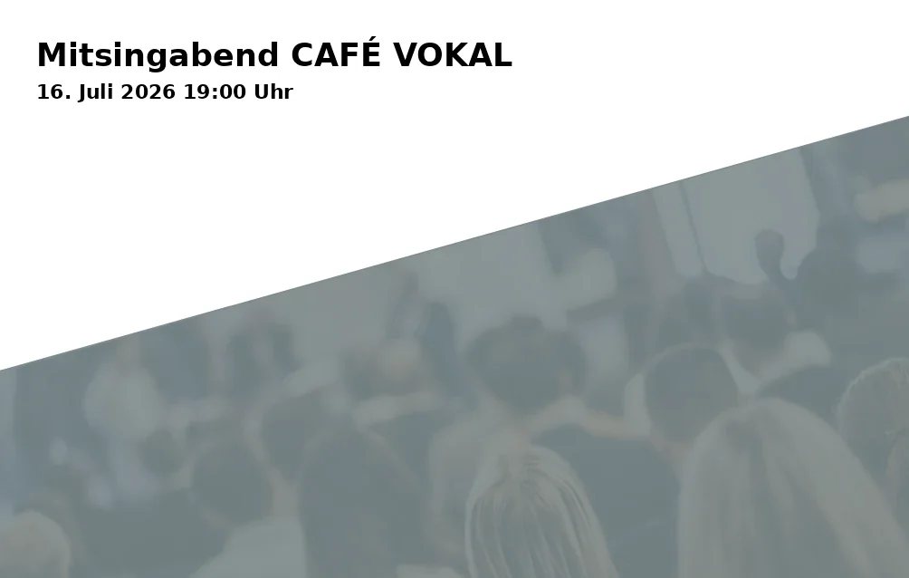 Event: Mitsingabend CAFÉ VOKAL