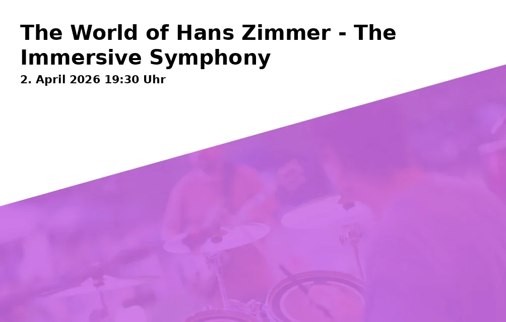 Event: The World of Hans Zimmer - The Immersive Symphony