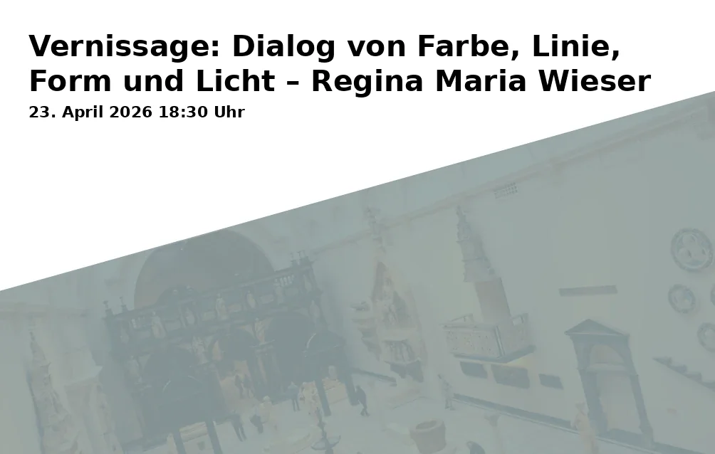 Event: Vernissage: Dialogue of Color, Line, Form and Light – Regina Maria Wieser