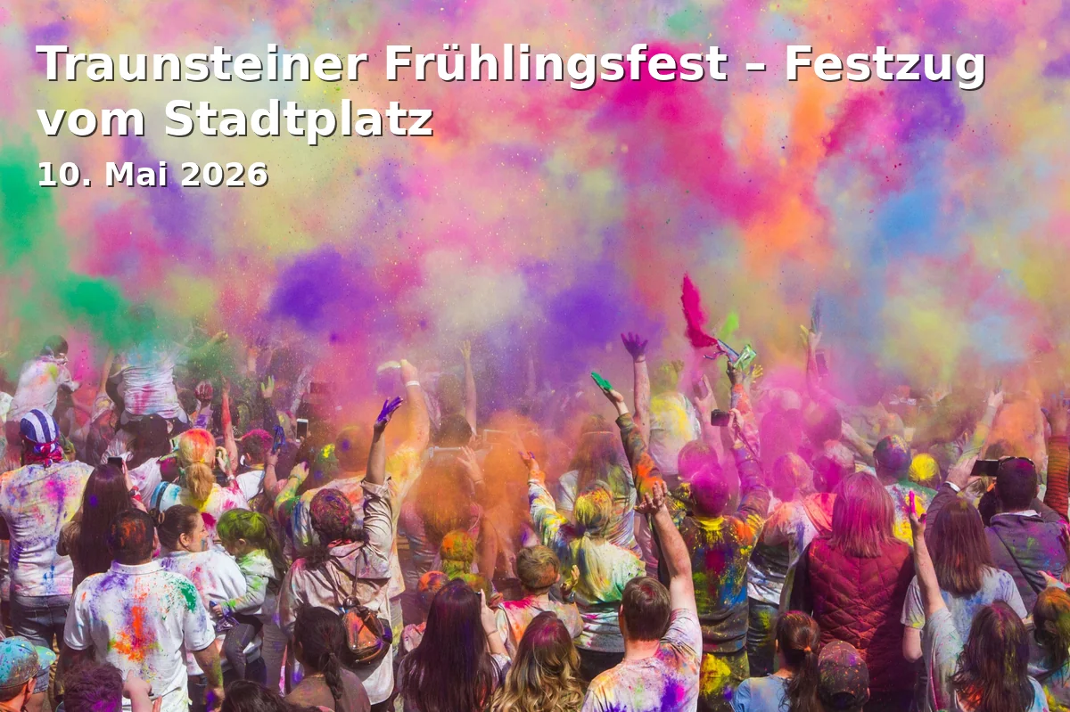 Event: Traunsteiner Frühlingsfest – Festzug vom Stadtplatz in Stadtplatz, 83278 Traunstein on 10. Mai 2026