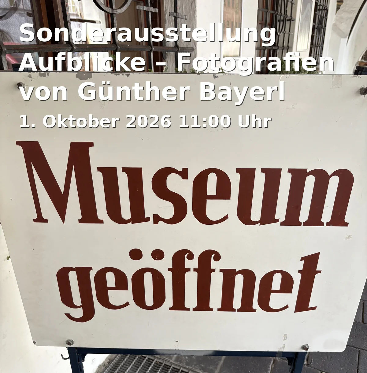 Event: Sonderausstellung Aufblicke – Fotografien von Günther Bayerl