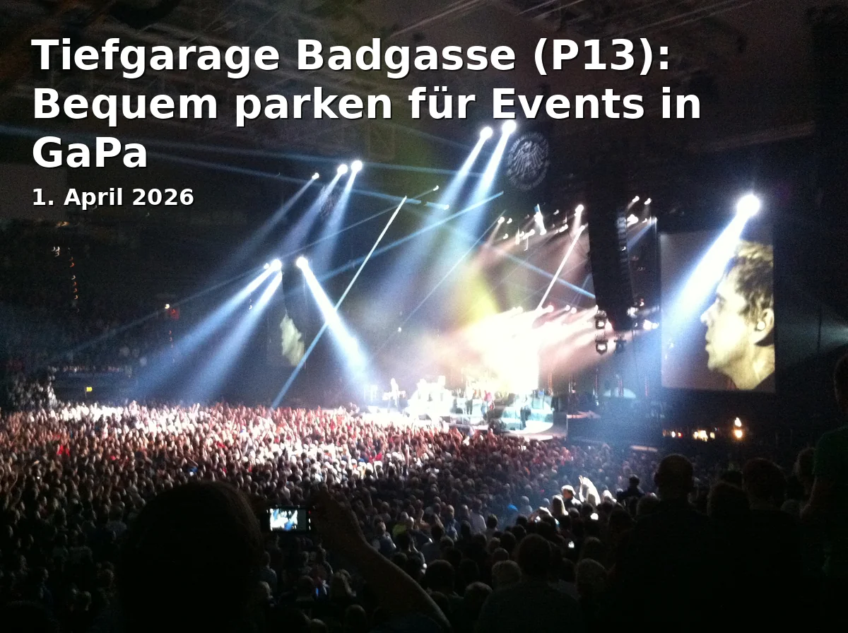 Event: Tiefgarage Badgasse (P13): Bequem parken für Events in GaPa