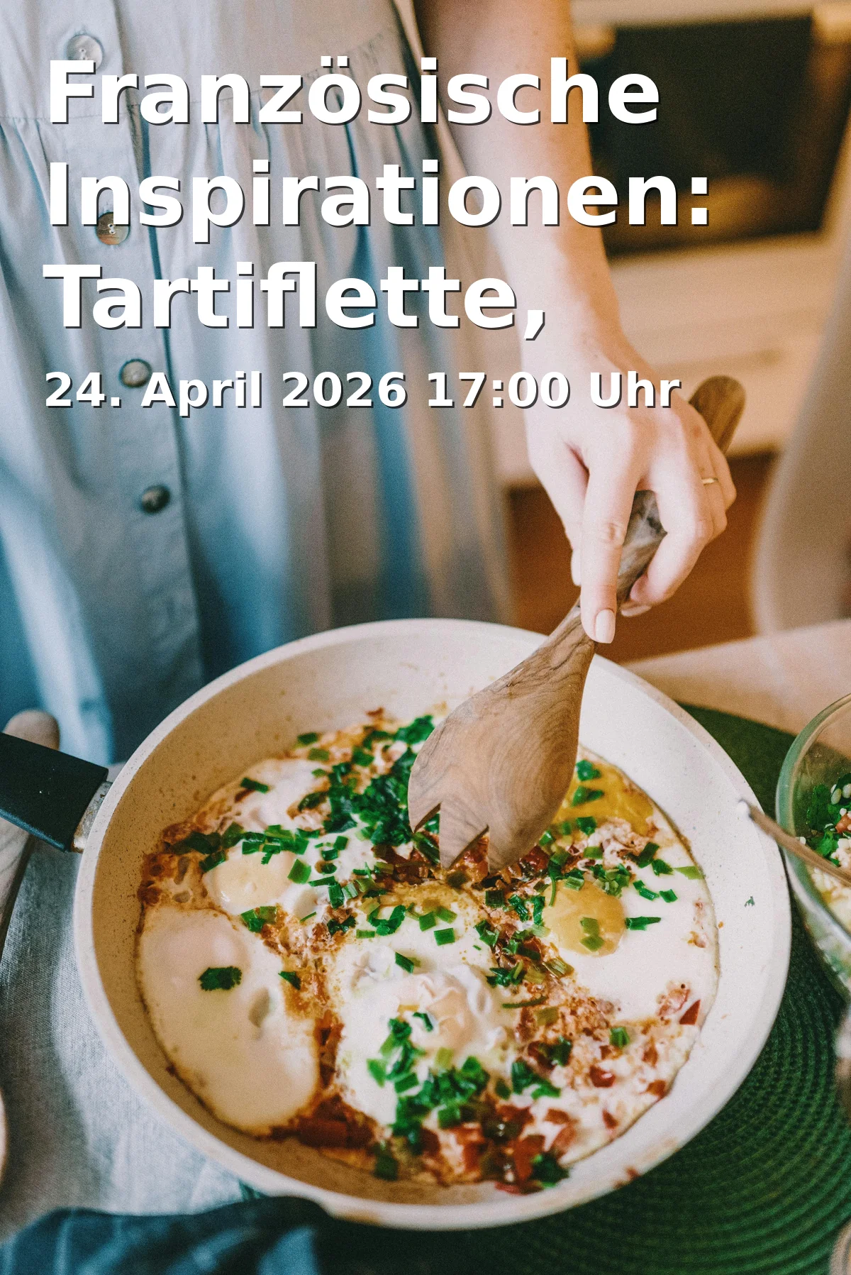 Event: French Inspirations: Tartiflette, Lemon and Chocolate