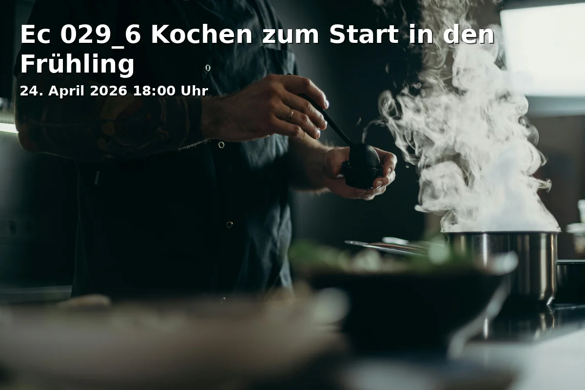 Event: Ec 029_6 Kochen zum Start in den Frühling
