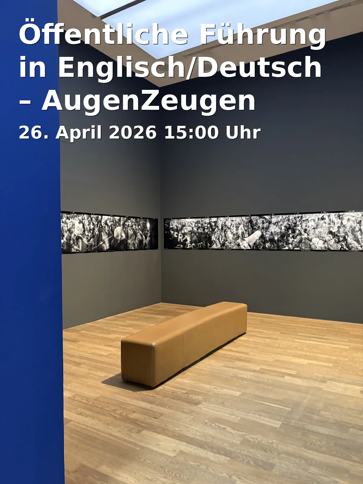 Event: Öffentliche Führung in Englisch/Deutsch – AugenZeugen