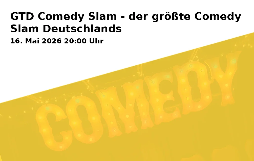 Event: GTD Comedy Slam - the largest Comedy Slam in Germany