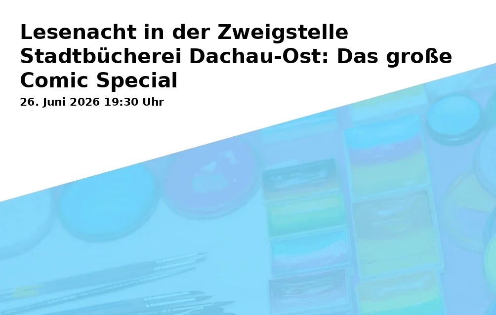 Event: Reading Night at the City Library Branch Dachau-East: The Big Comic Special