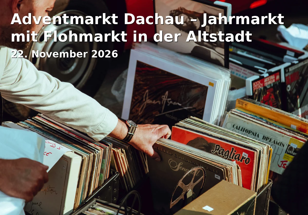 Event: Advent Market Dachau – Fair with Flea Market in the Old Town