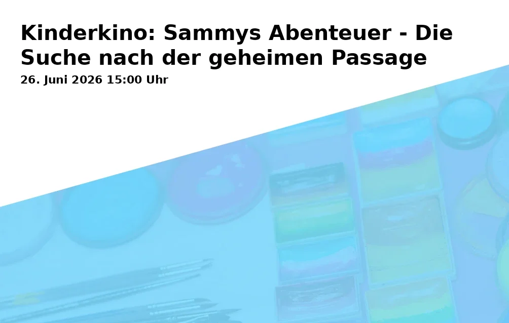 Event: Kinderkino: Sammys Abenteuer - Die Suche nach der geheimen Passage