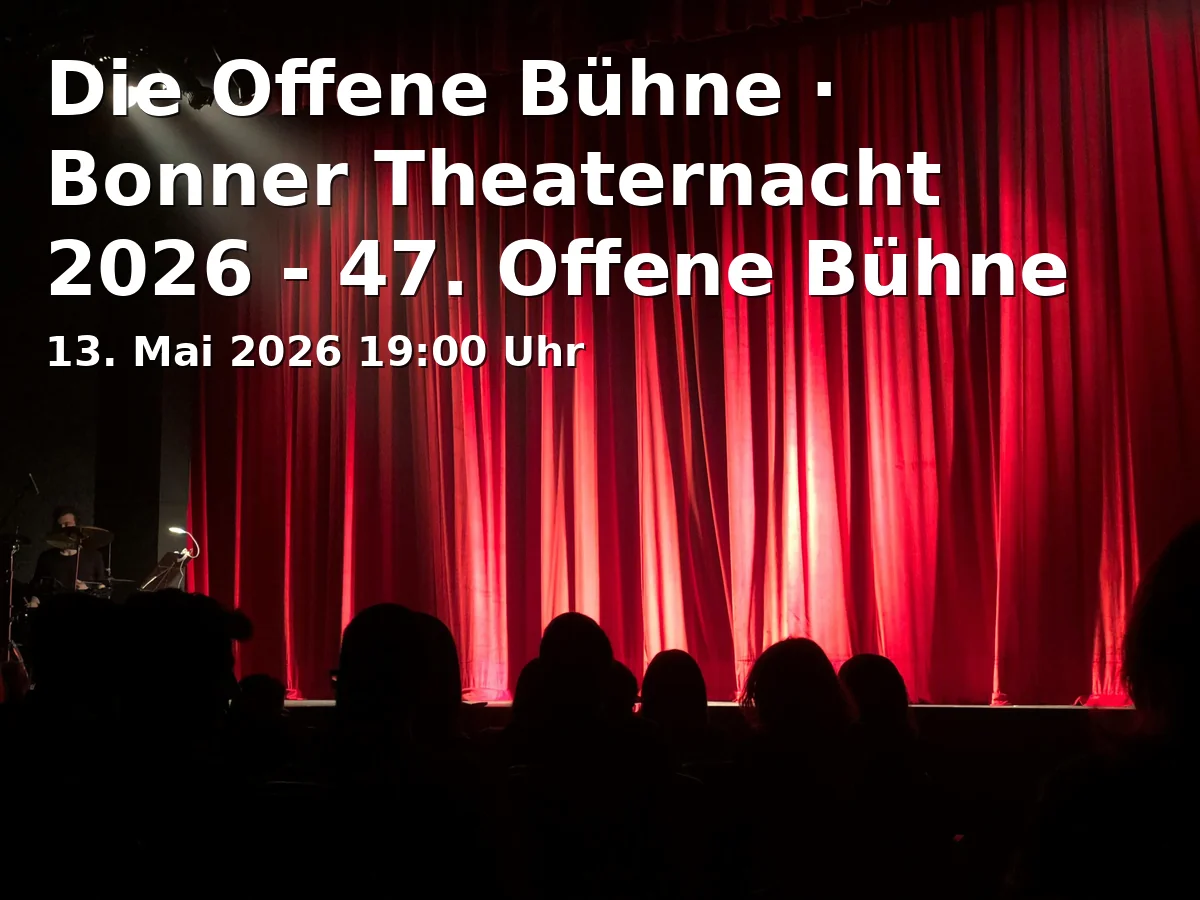 Event: The Open Stage · Bonn Theater Night 2026 - 47th Open Stage Rhineland
