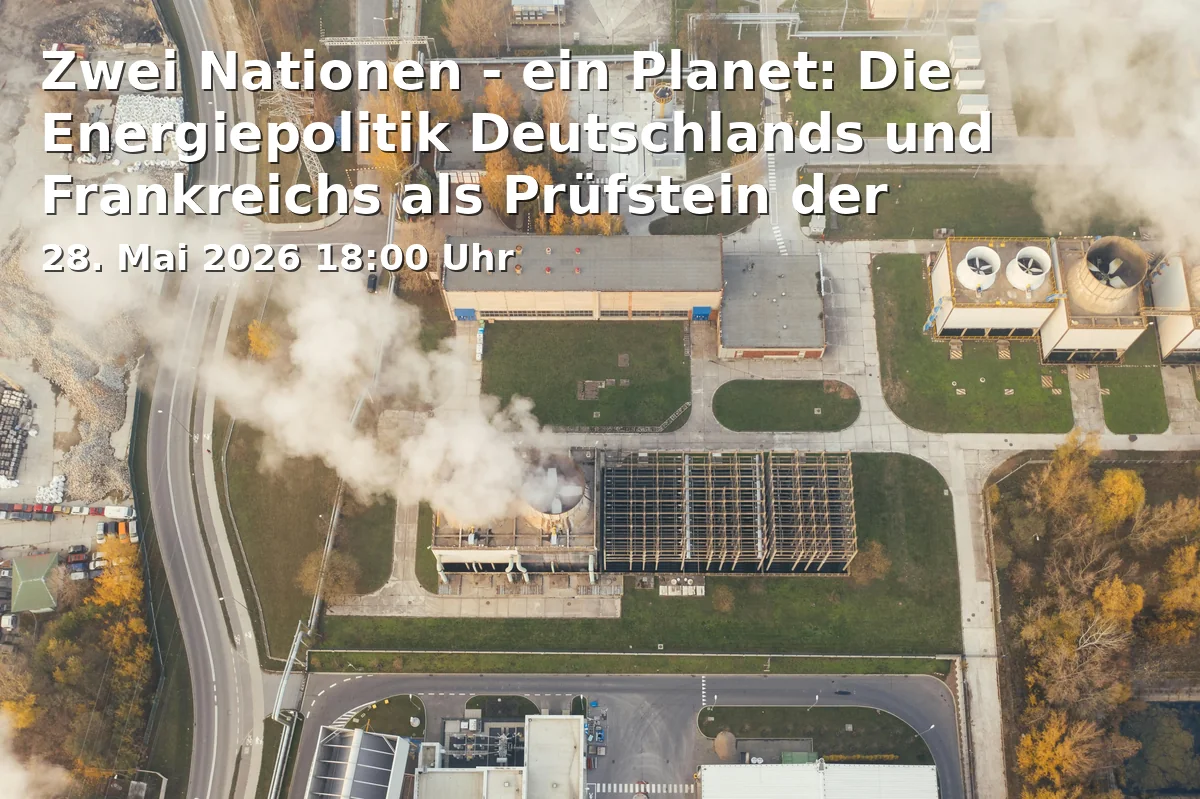 Event: Two Nations - One Planet: The Energy Policy of Germany and France as a Test of Friendship in Hardtberg-Gymnasium Bonn, Gaußstraße 1, 53125 Bonn on 28. May 2026
