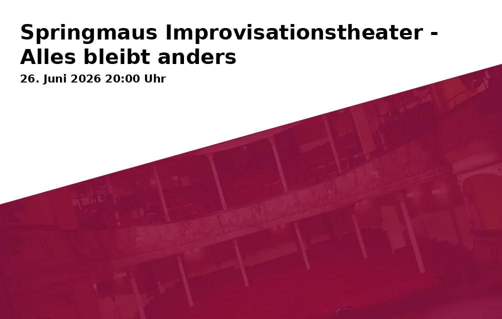 Event: Springmaus Improvisation Theater - Everything Stays Different in Haus der Springmaus, Frongasse 8, 53121 Bonn on 26. June 2026