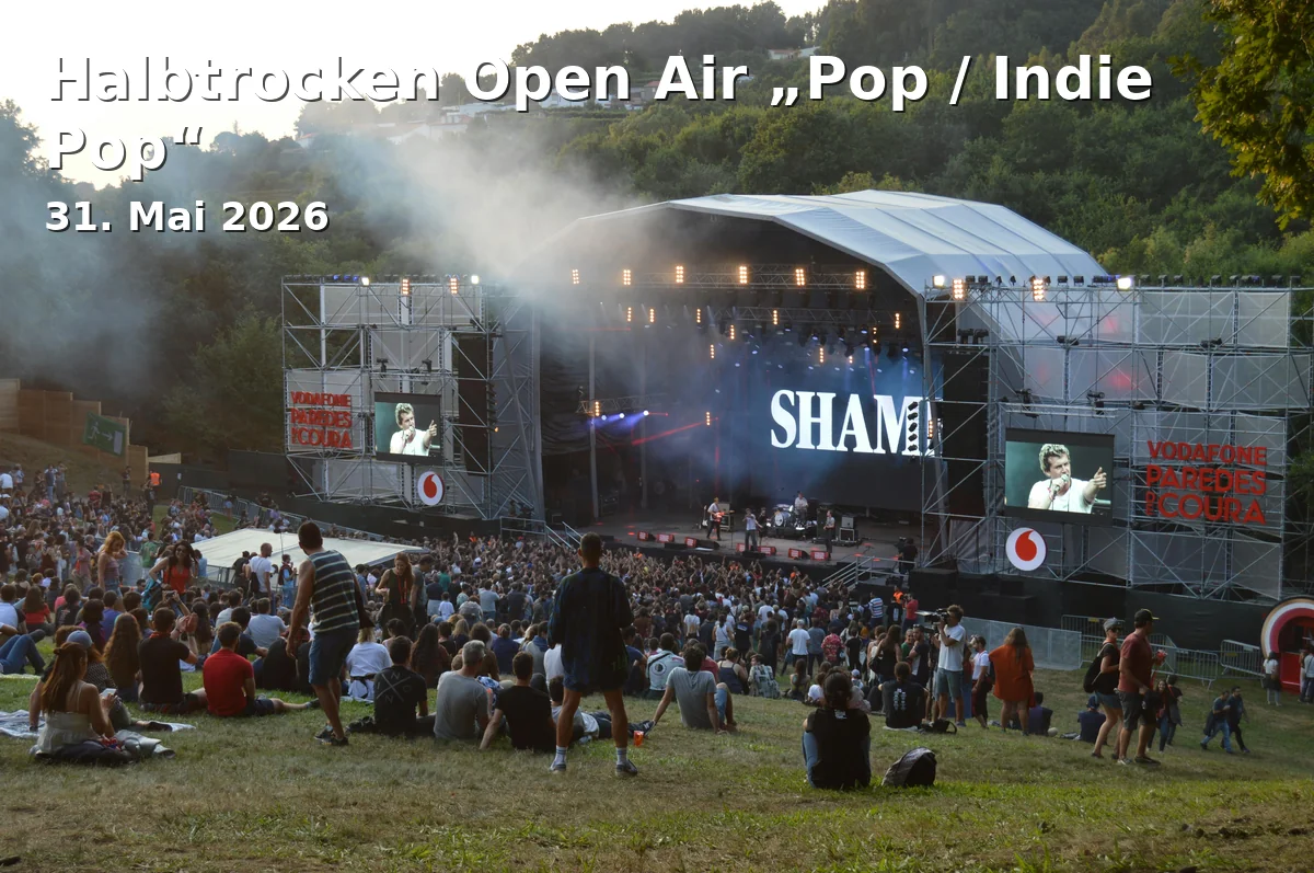 Event: Halbtrocken Open Air „Pop / Indie Pop“