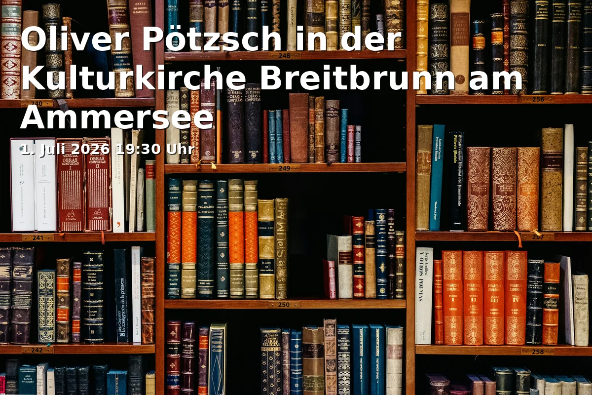 Event: Oliver Pötzsch at the Cultural Church of Breitbrunn on Lake Ammersee