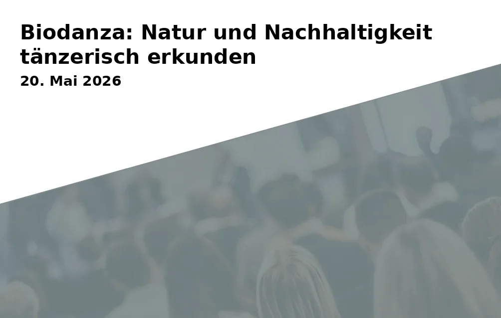 Event: Biodanza: Natur und Nachhaltigkeit tänzerisch erkunden
