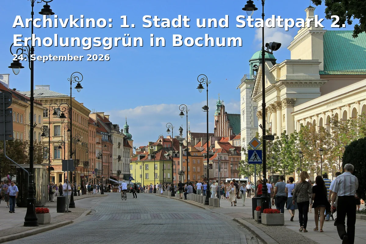 Event: Archivkino: 1. Stadt und Stadtpark 2. Erholungsgrün in Bochum