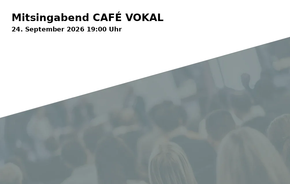 Event: Mitsingabend CAFÉ VOKAL
