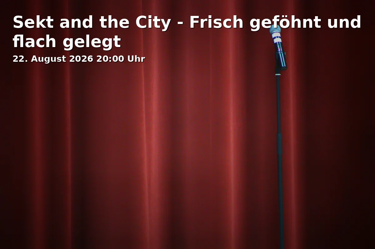 Event: Sekt and the City - Freshly Blown and Laid Flat