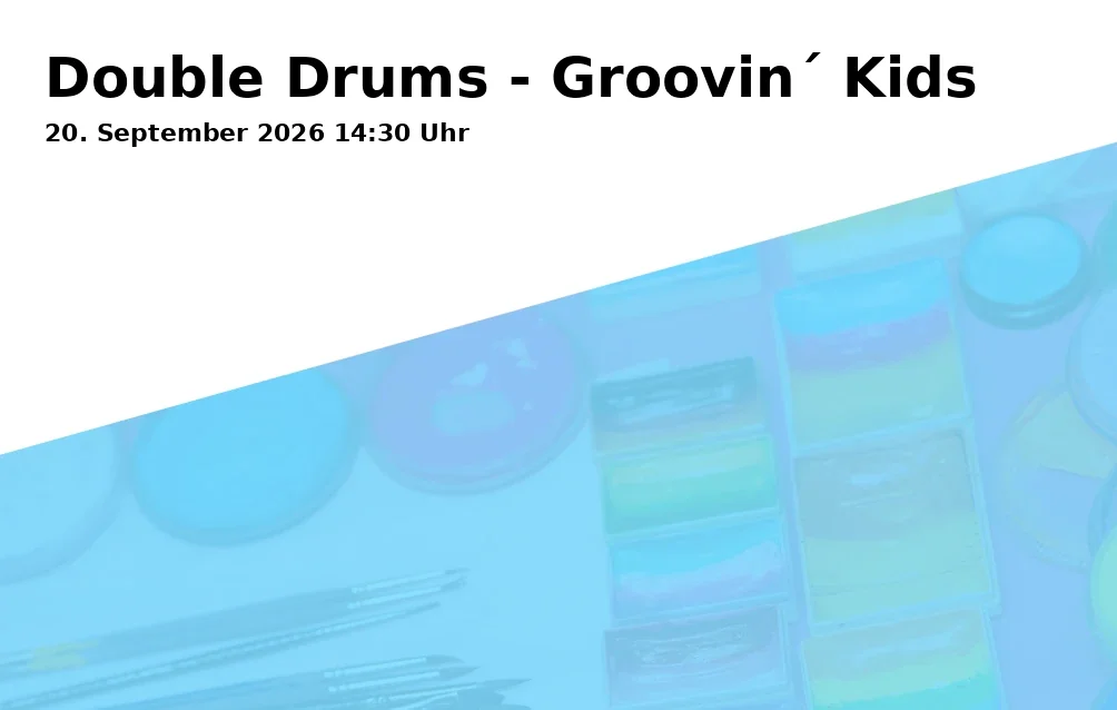 Event: Double Drums - Groovin´ Kids