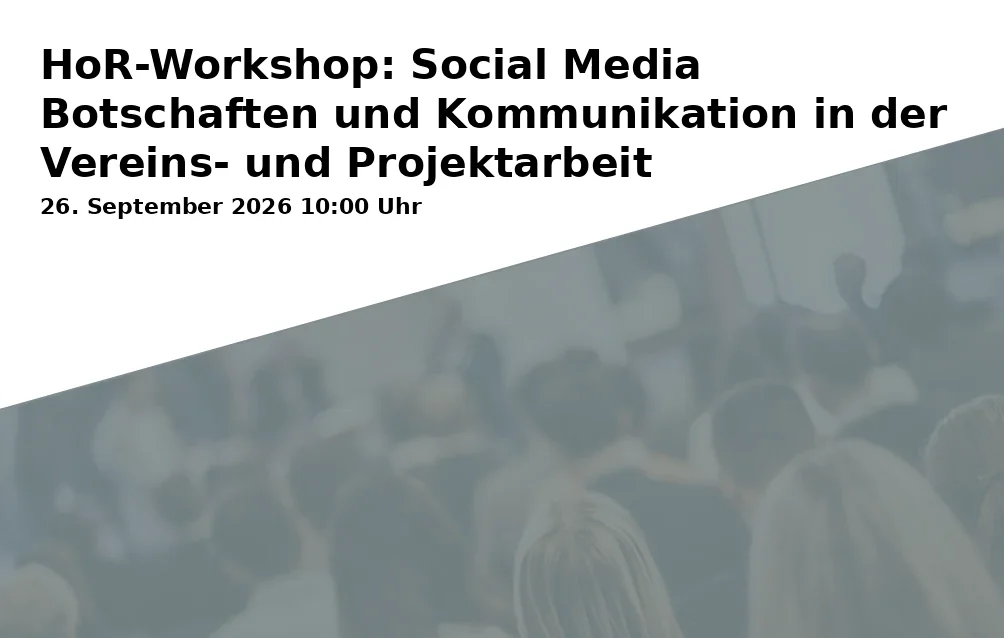 Event: HoR Workshop: Social Media Messages and Communication in Association and Project Work