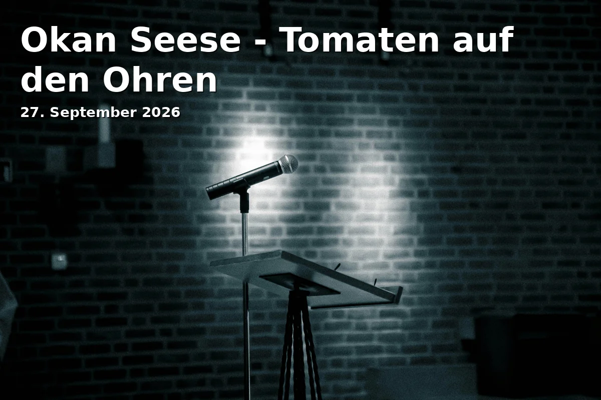 Event: Okan Seese - Tomatoes in the Ears
