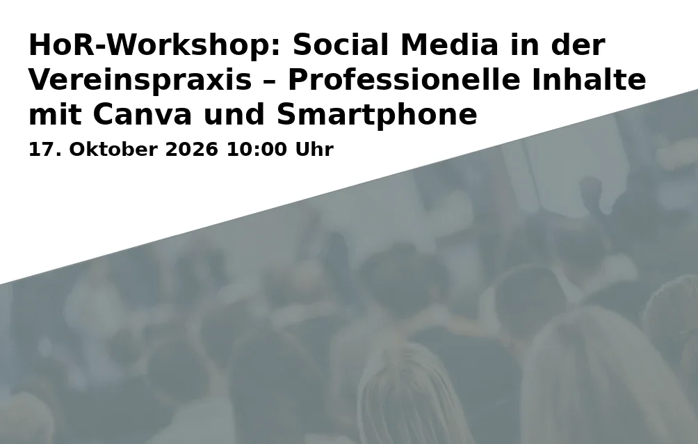 Event: HoR Workshop: Social Media in Association Practice – Professional Content with Canva and Smartphone