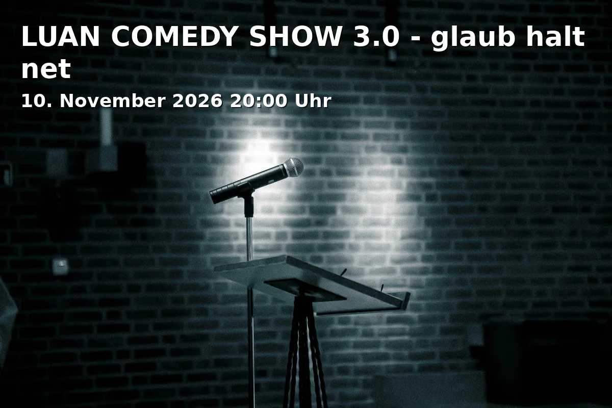 Event: LUAN COMEDY SHOW 3.0 - believe it or not
