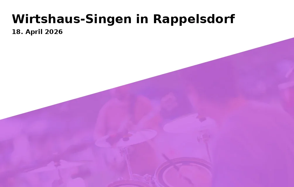 Event: Wirtshaus-Singen in Rappelsdorf
